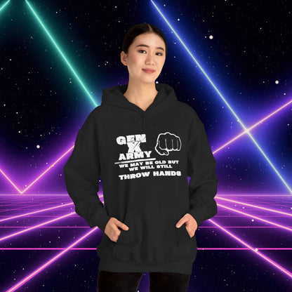 Gen X Army We May Be Old But We Will Still Throw Hands Heavy Blend™ Hooded Sweatshirt