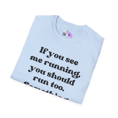 If You See Me Running... Adult T-shirt