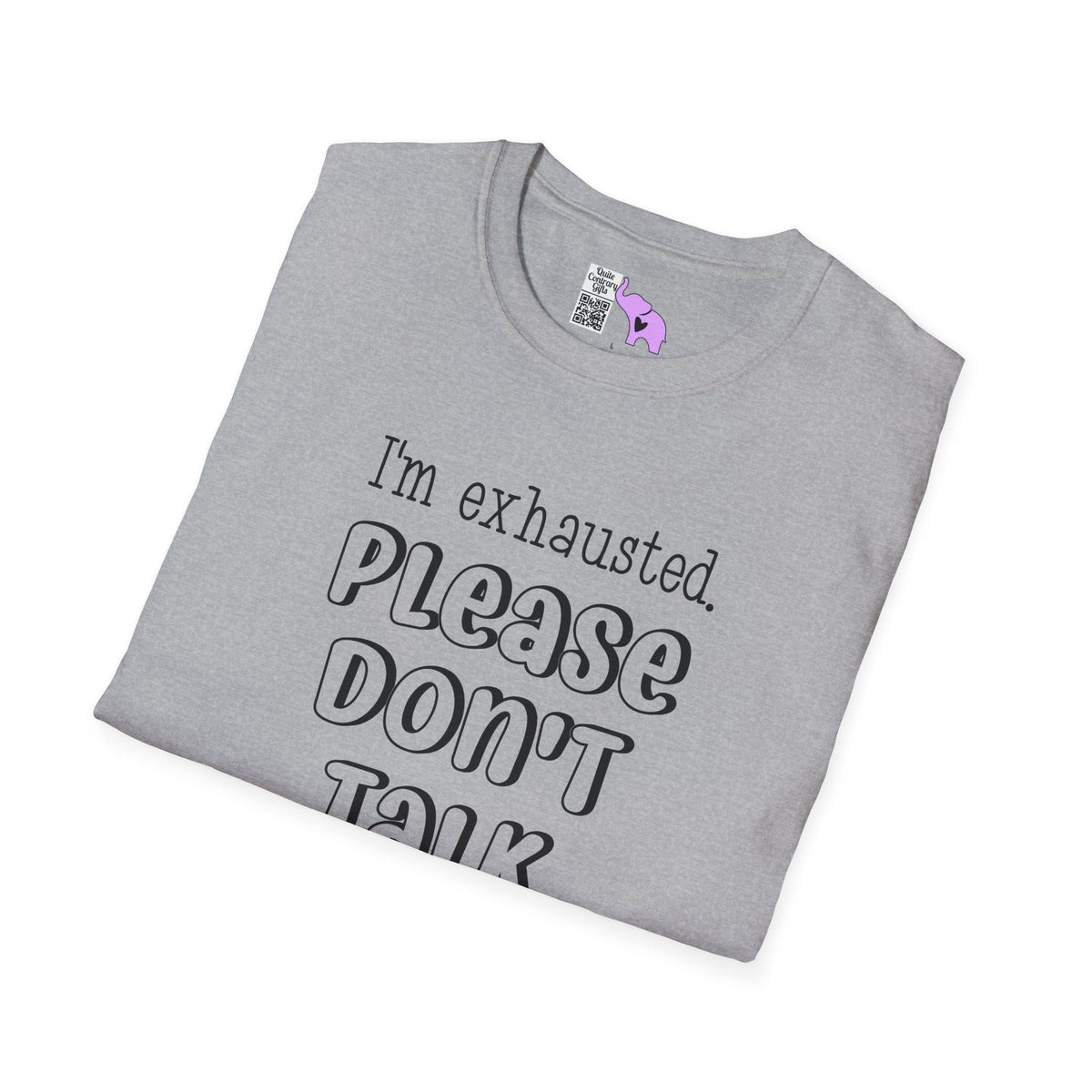I'm Exhausted Please Don't Talk To Me Adult T-shirt