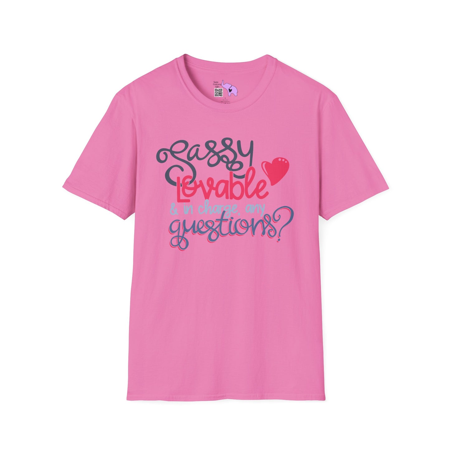 Sassy, Loveable, & In Charge Any Questions? Adult T-shirt