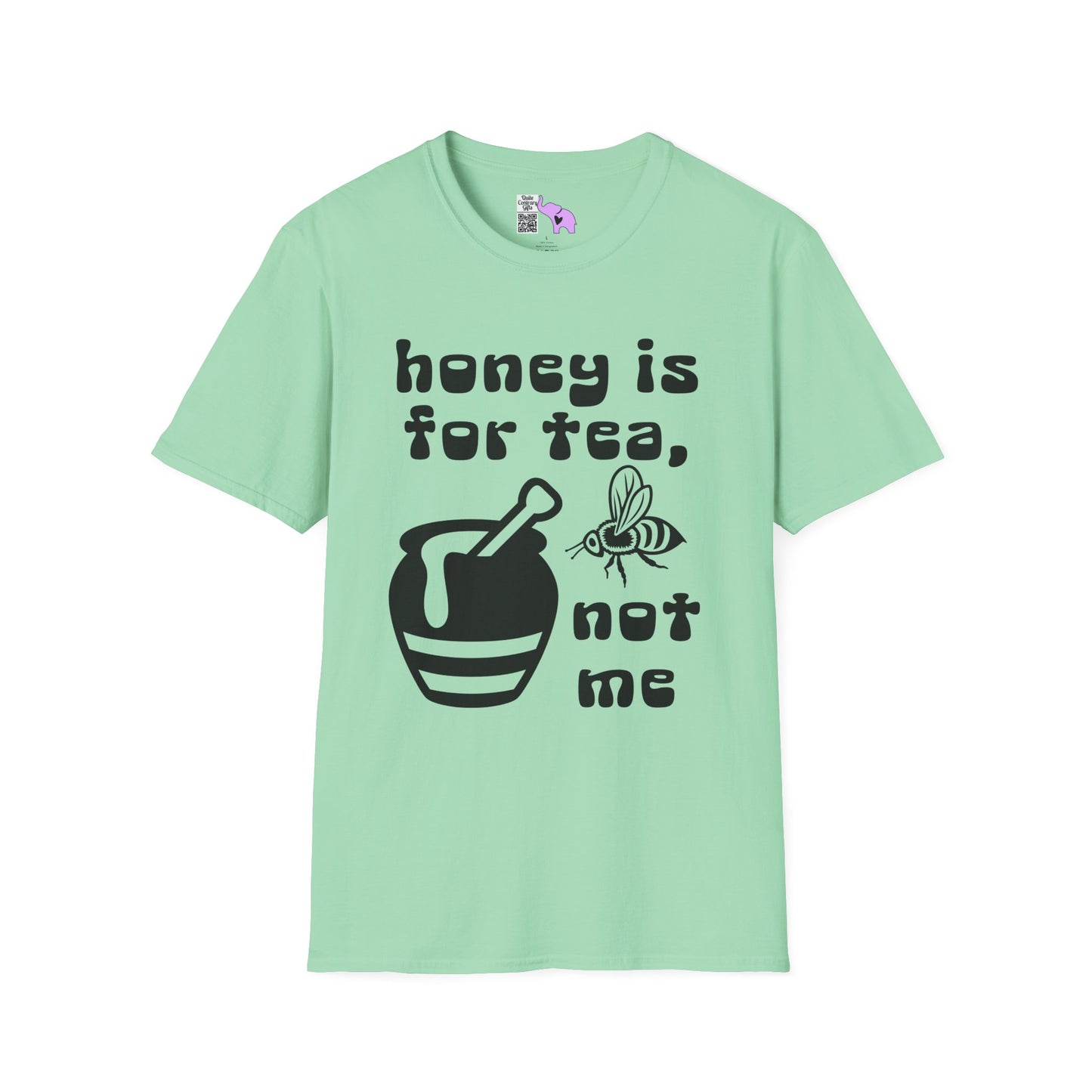 Honey Is For Tea Not Me Adult T-shirt
