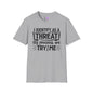 I Identify As A Threat; My Prounouns Are Try/Me Adult T-shirt