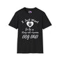 I Just Want To Be A Stay At Home Dog Dad Adult T-shirt
