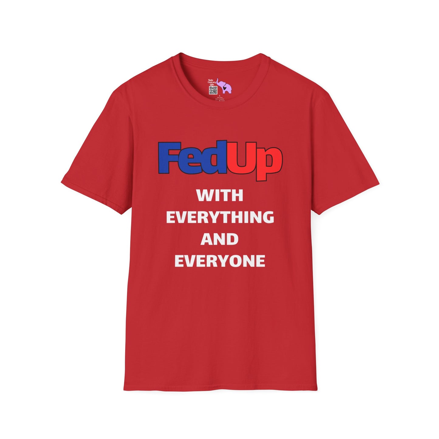 Fed Up With Everything and Everyone Adult T-shirt