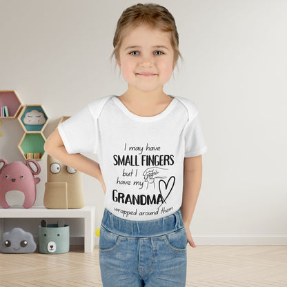 I May Have Small Fingers But I Have My GRANDMA Wrapped around them Infant Baby Rib Bodysuit