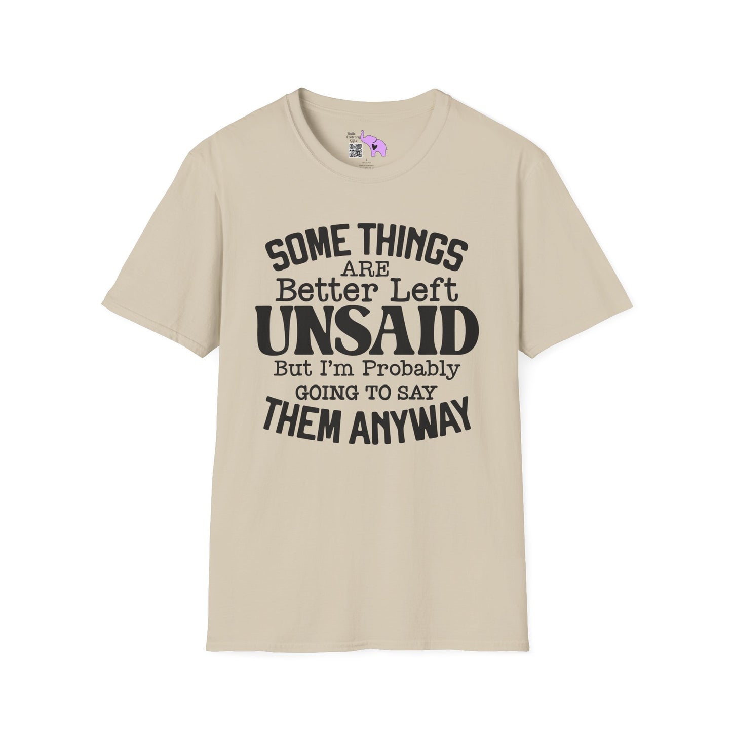 Some Things Are Better Left Unsaid, But... Adult T-shirt
