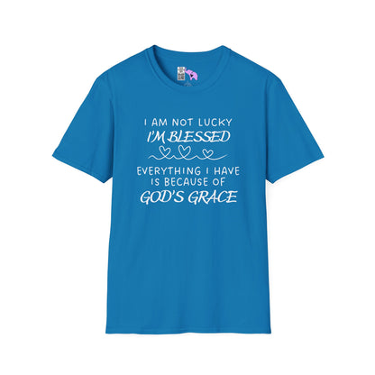 I'm Not Lucky I'm Blessed Adult T-shirt