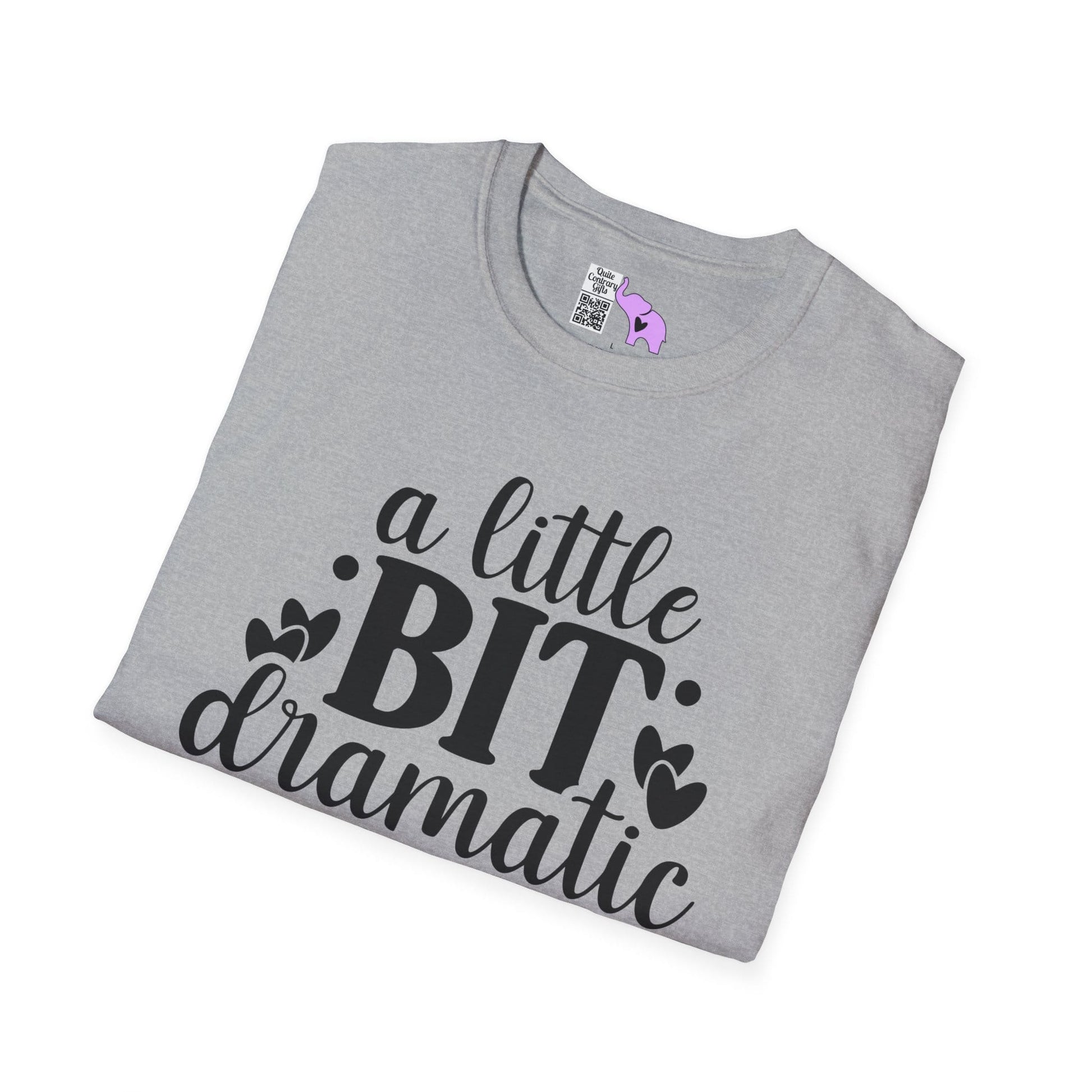 A LIttle Bit Dramatic Adult T-shirt