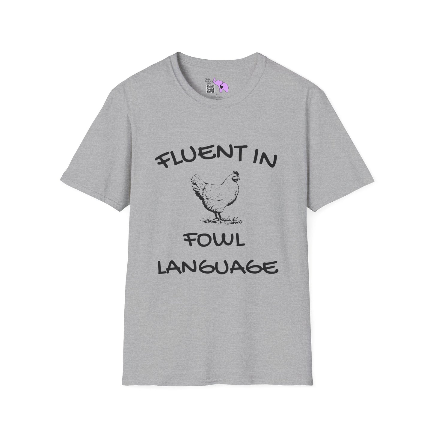 Fluent in Fowl Language T-shirt