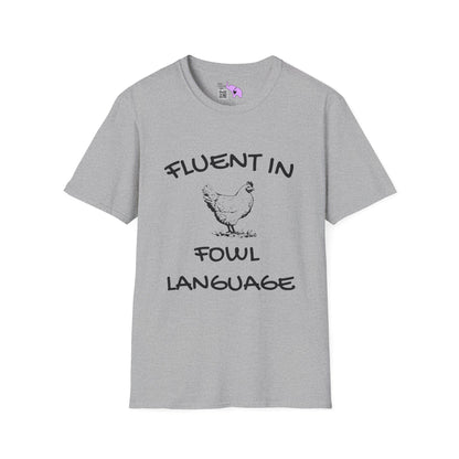 Fluent in Fowl Language T-shirt