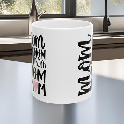 Mom Mom Mom Mom Mom Mom Ceramic Mug, (11oz, 15oz)