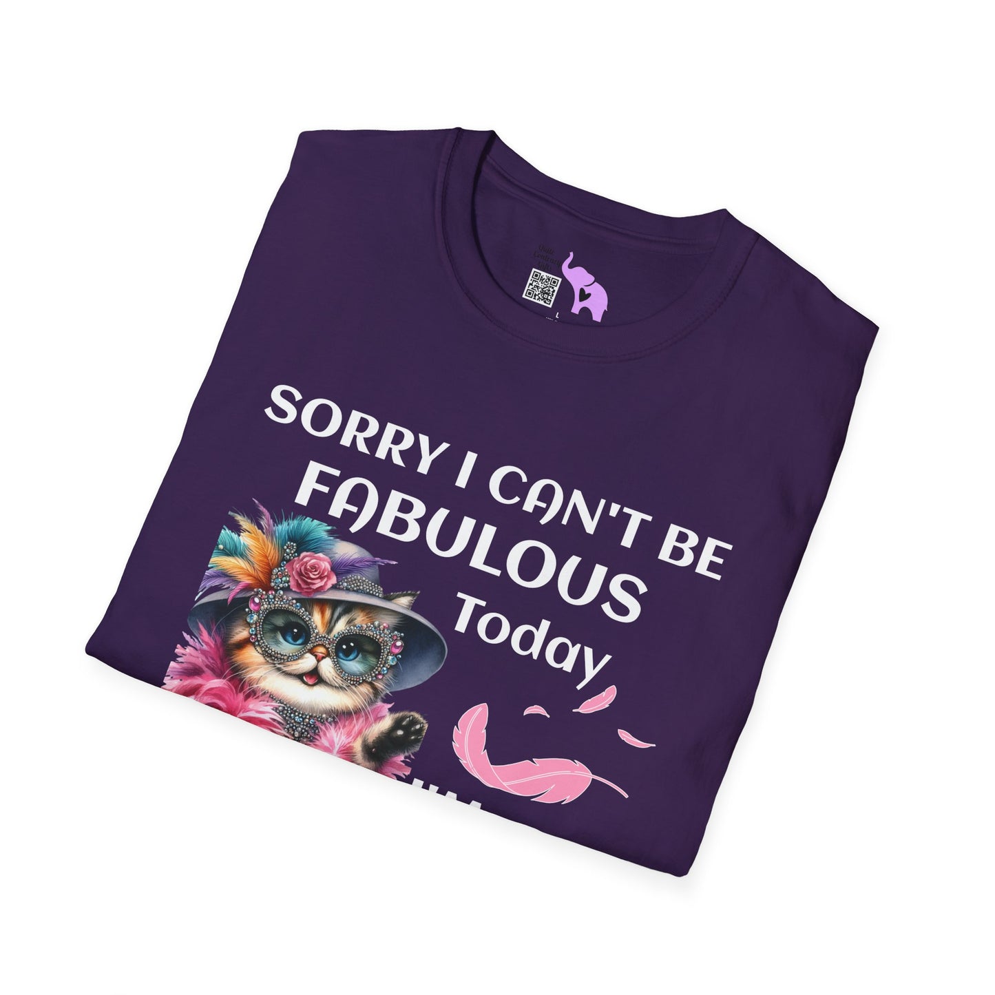 Sorry I Can't Be Fabulous Today... Adult T-shirt