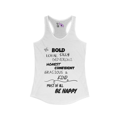 Be Bold Be Happy Women's Ideal Racerback Tank