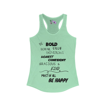 Be Bold Be Happy Women's Ideal Racerback Tank