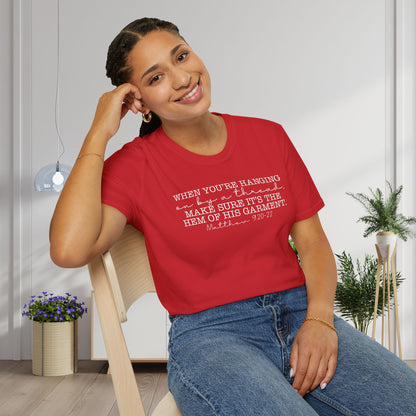 If You're Hanging On By A Thread, Make Sure It's The Hem Of His Garment (Simple) Adult T-shirt
