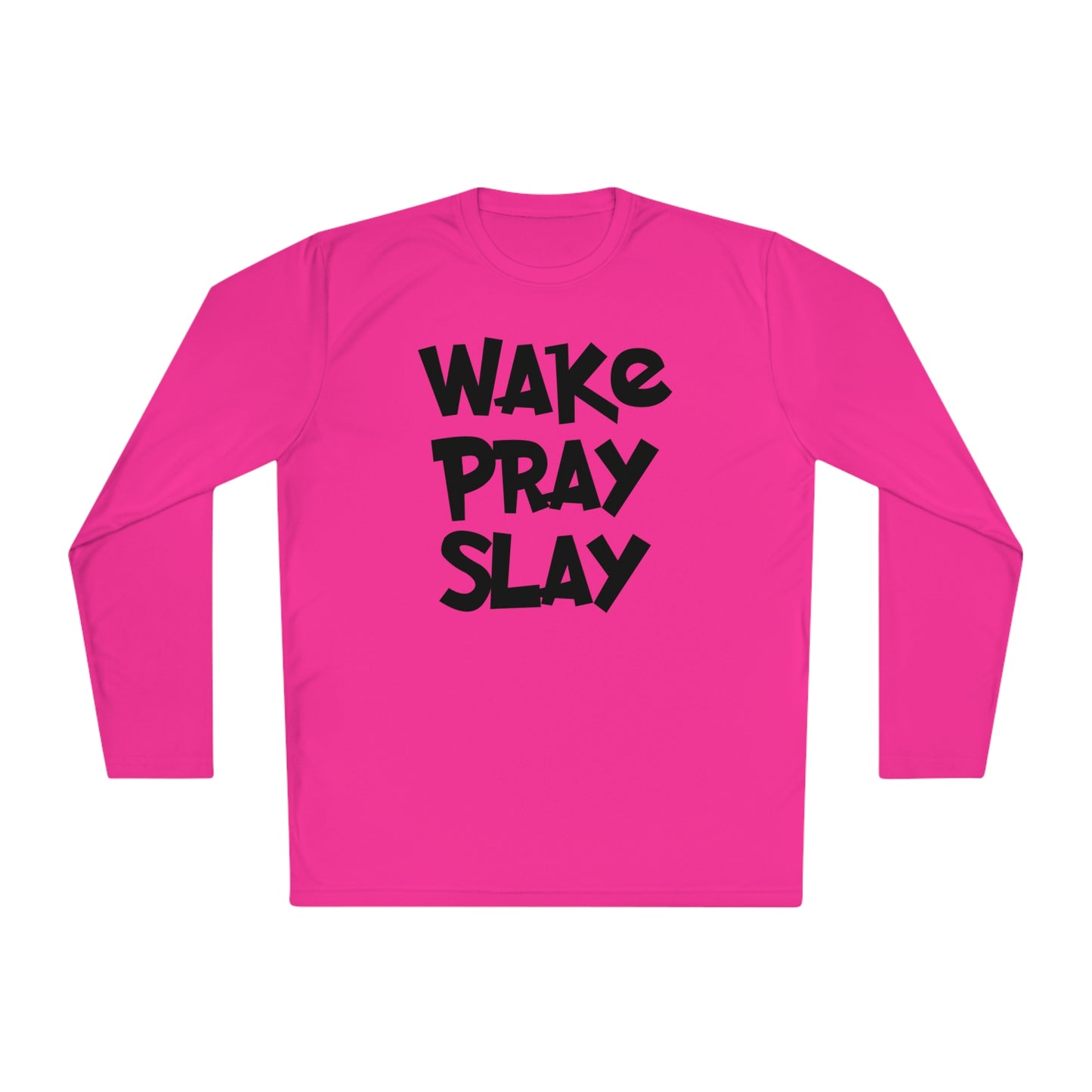 Wake Pray Slay Adult Long Sleeve Tee