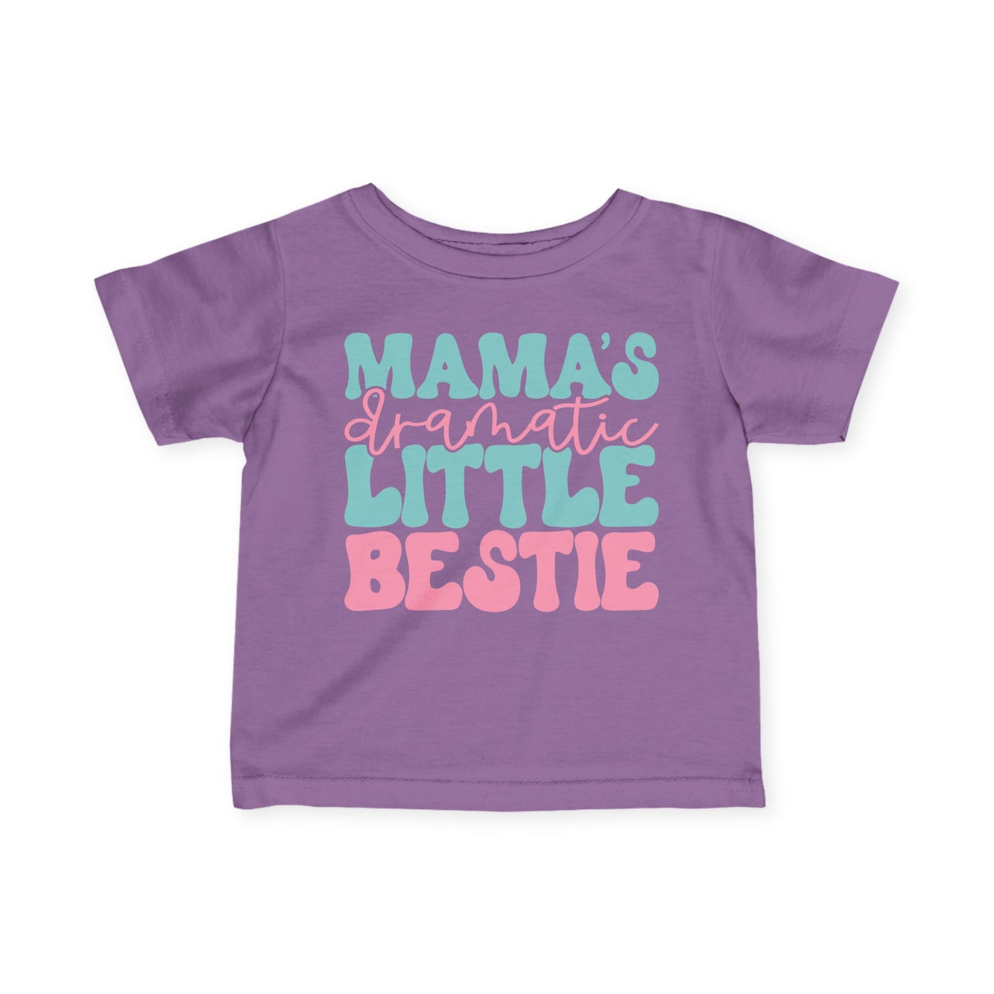Mama's Dramatic Little Bestie Infant Soft T-Shirt