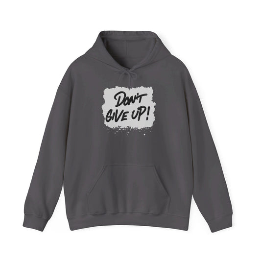 Don't Give Up Heavy Blend™ Hooded Sweatshirt