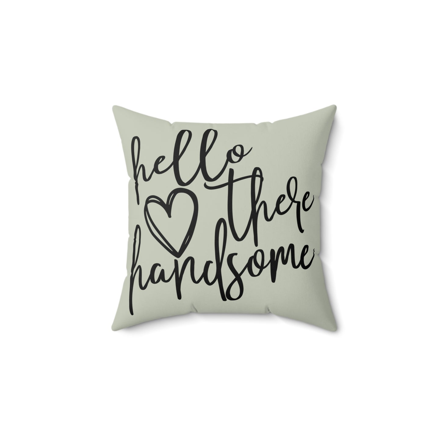 Hello There Handsome Throw Pillow