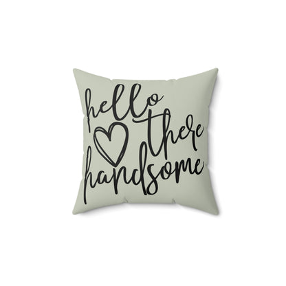 Hello There Handsome Throw Pillow