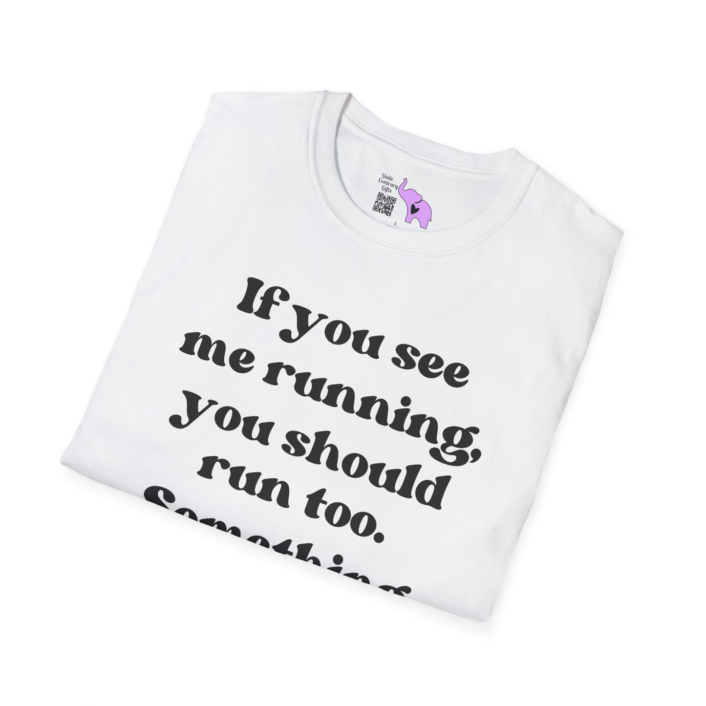 If You See Me Running... Adult T-shirt