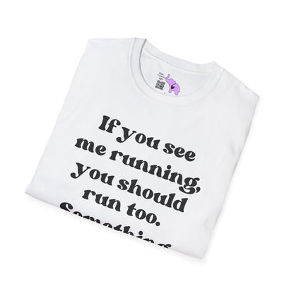 If You See Me Running... Adult T-shirt