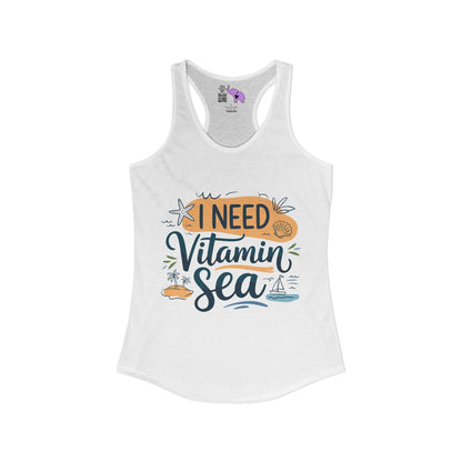 I Need Vitamin Sea Women's Ideal Racerback Tank