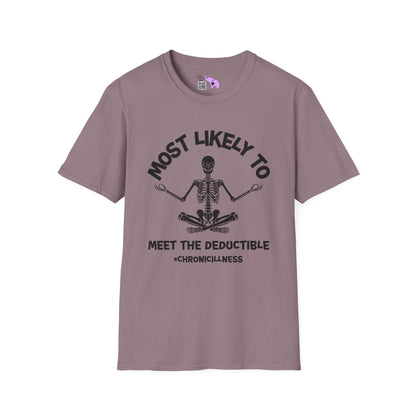 ""Most Likely To Meet The Deductible #ChronicIllness Adult T-shirt