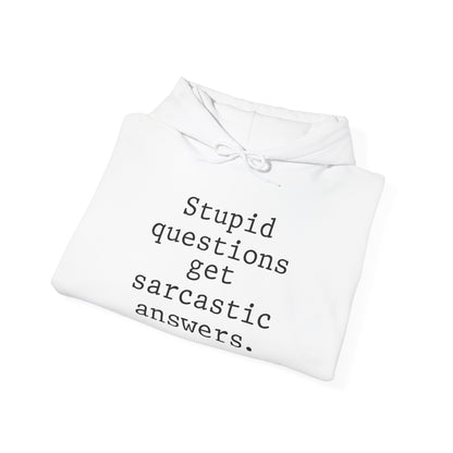 Stupid Questions Get Sarcastic Answers Heavy Blend™ Hooded Sweatshirt