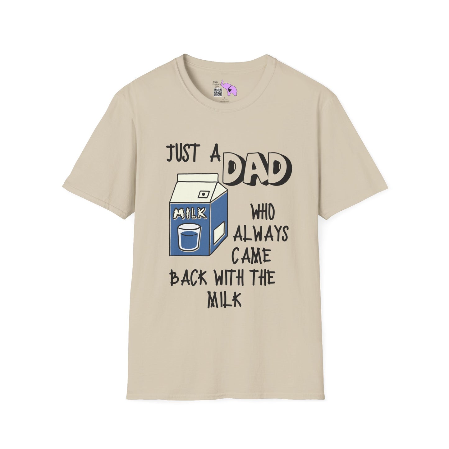 Just A Dad Who Always Came Back With The Milk Adult T-shirt