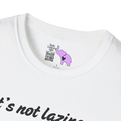 It's Not Laziness It's Chronic Illness Adult T-shirt