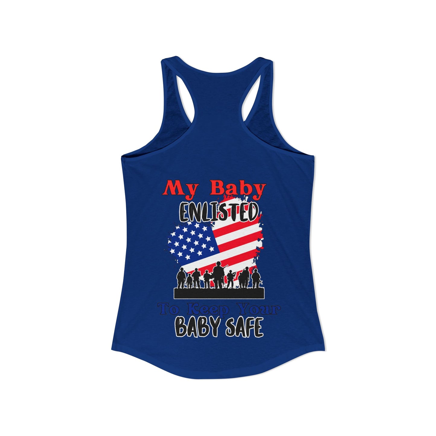 My Baby Enlisted to Keep Your Baby Safe Women's Ideal Racerback Tank