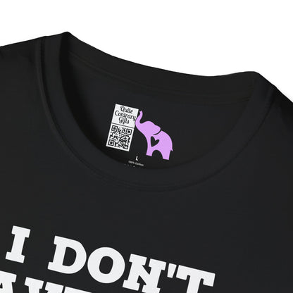 I Don't Have Time For The Nervous Breakdown I Deserve Adult T-shirt