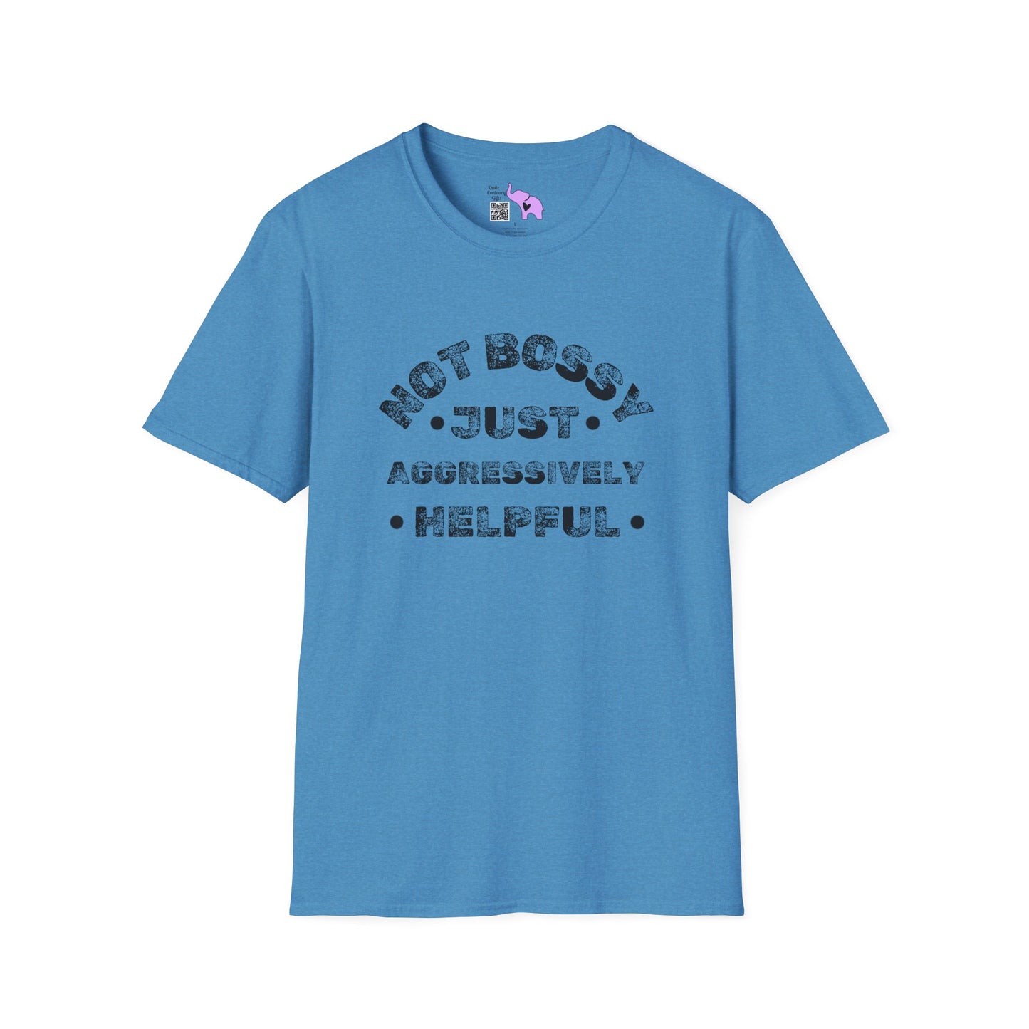 Not Bossy Just Aggressively Helpful Adult T-shirt