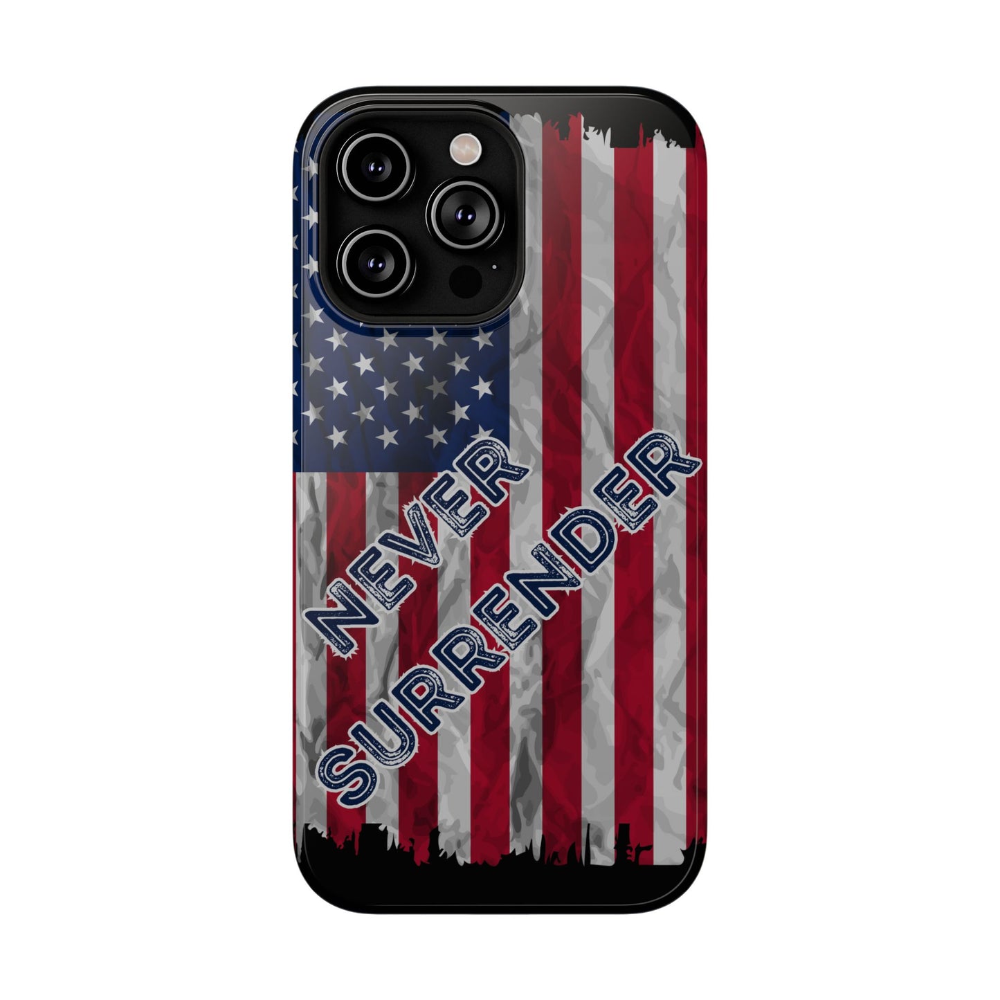 Never Surrender American Flag Impact-Resistant Cases