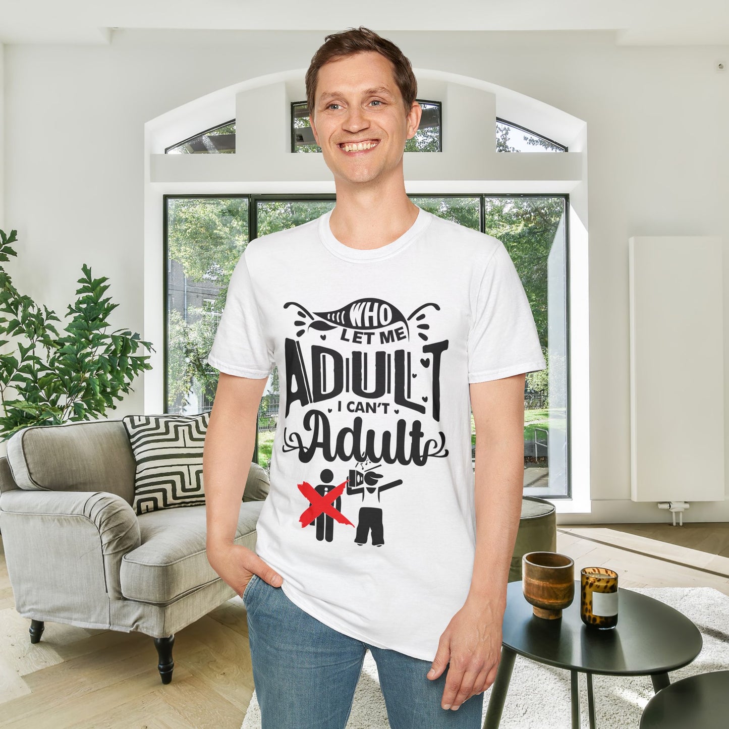 Who Let Me Adult I Can't Adult T-shirt