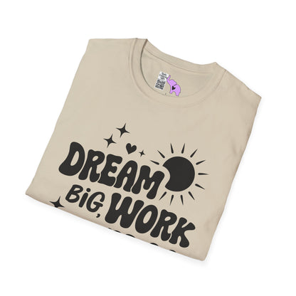 Dream Big Work Hard Adult T-shirt