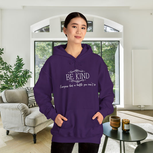 Be Kind Everyone Has A Battle You Can't See Heavy Blend™ Hooded Sweatshirt