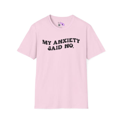 My Anxiety Said No Adult T-shirt