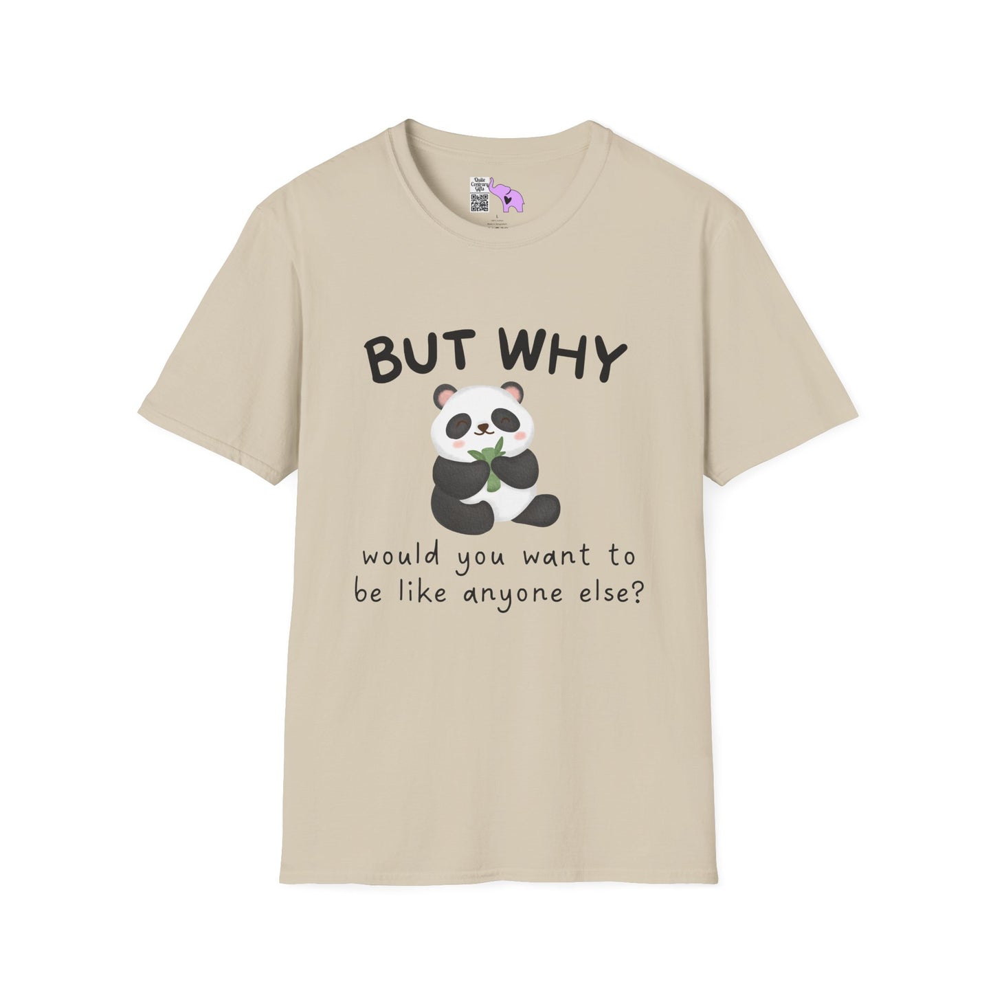 But Why Would You Want To Be Like Anyone Else? (Panda) Adult T-shirt