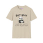 But Why Would You Want To Be Like Anyone Else? (Panda) Adult T-shirt