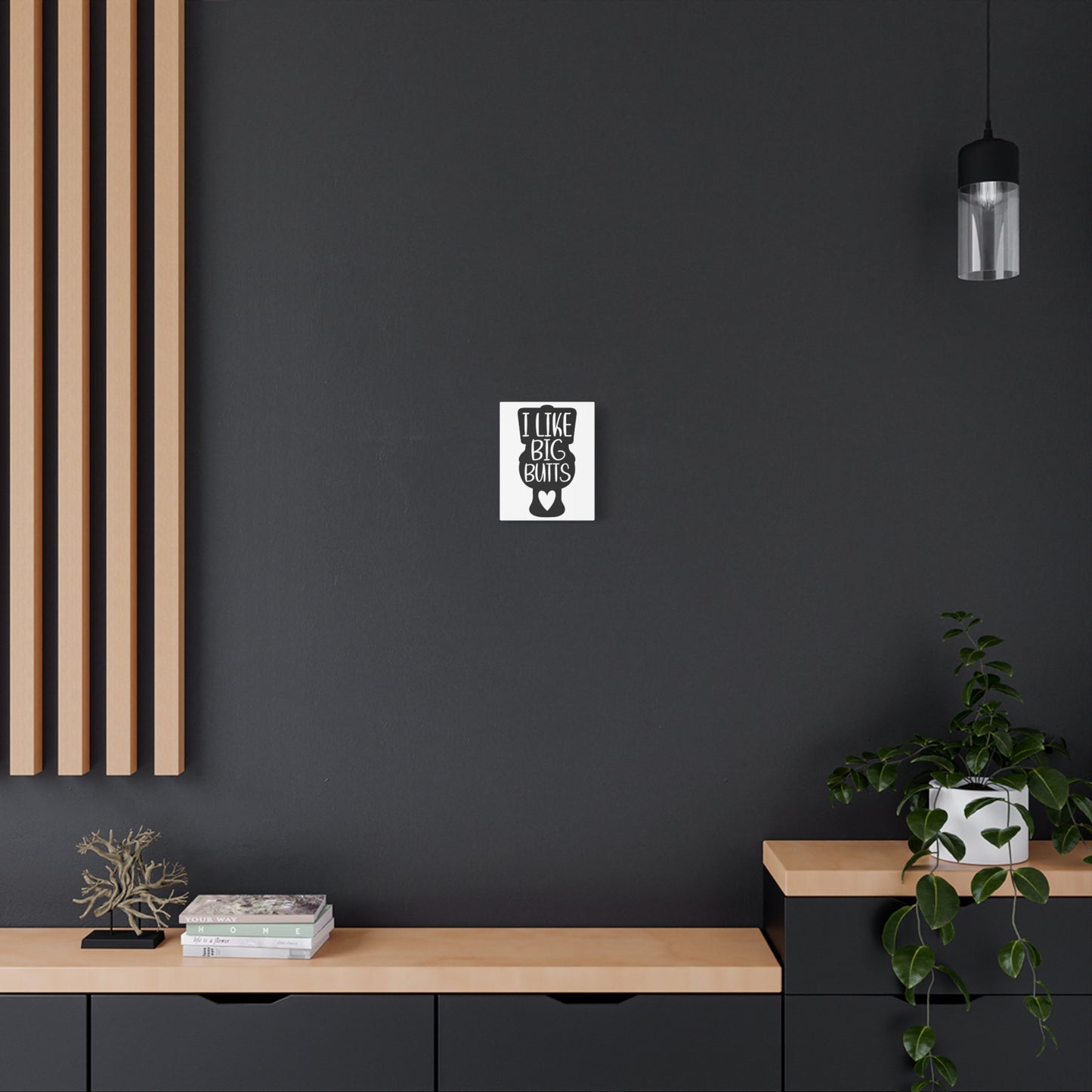 I Like Big Butts Canvas Art