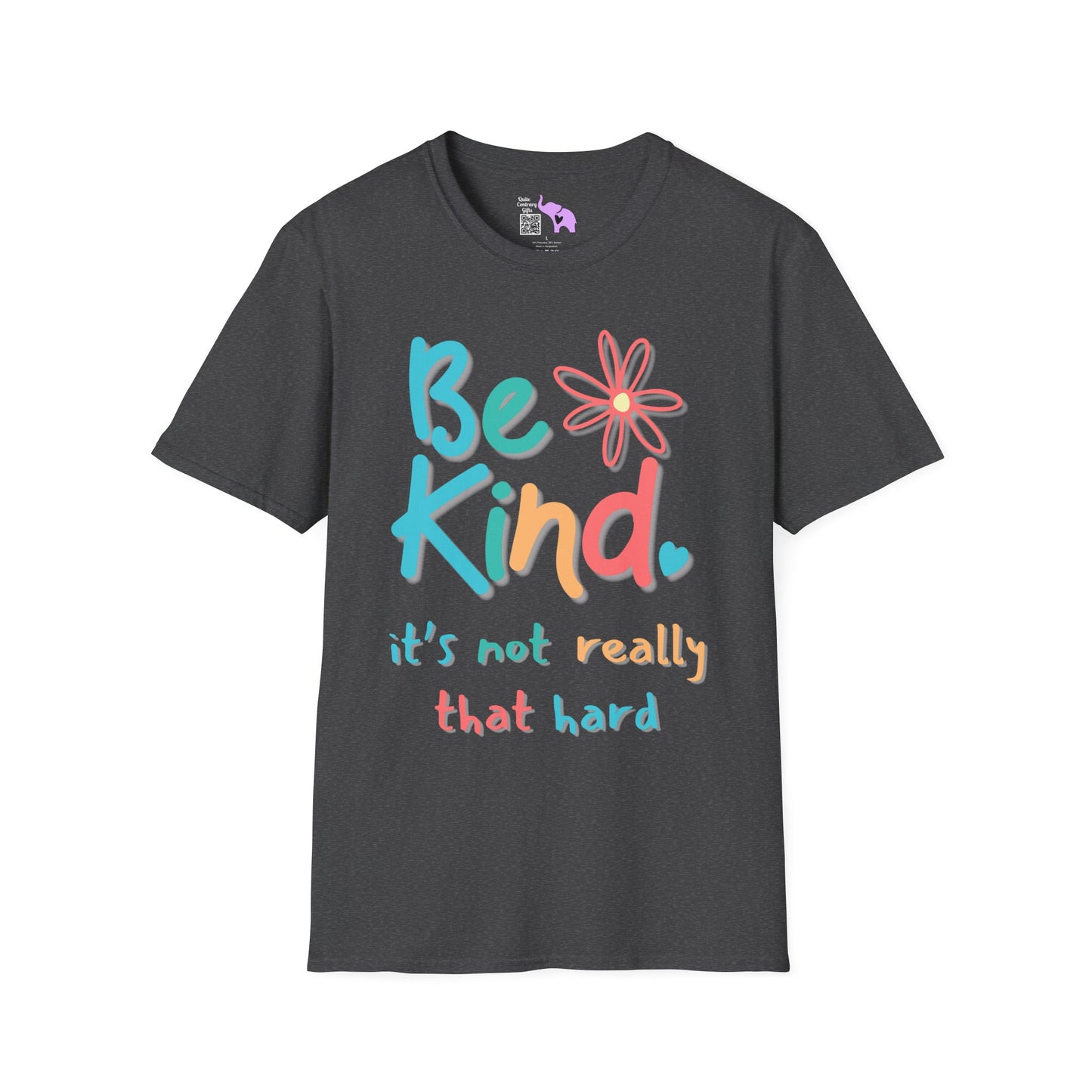 Be Kind. It's Not That Hard Adult T-shirt