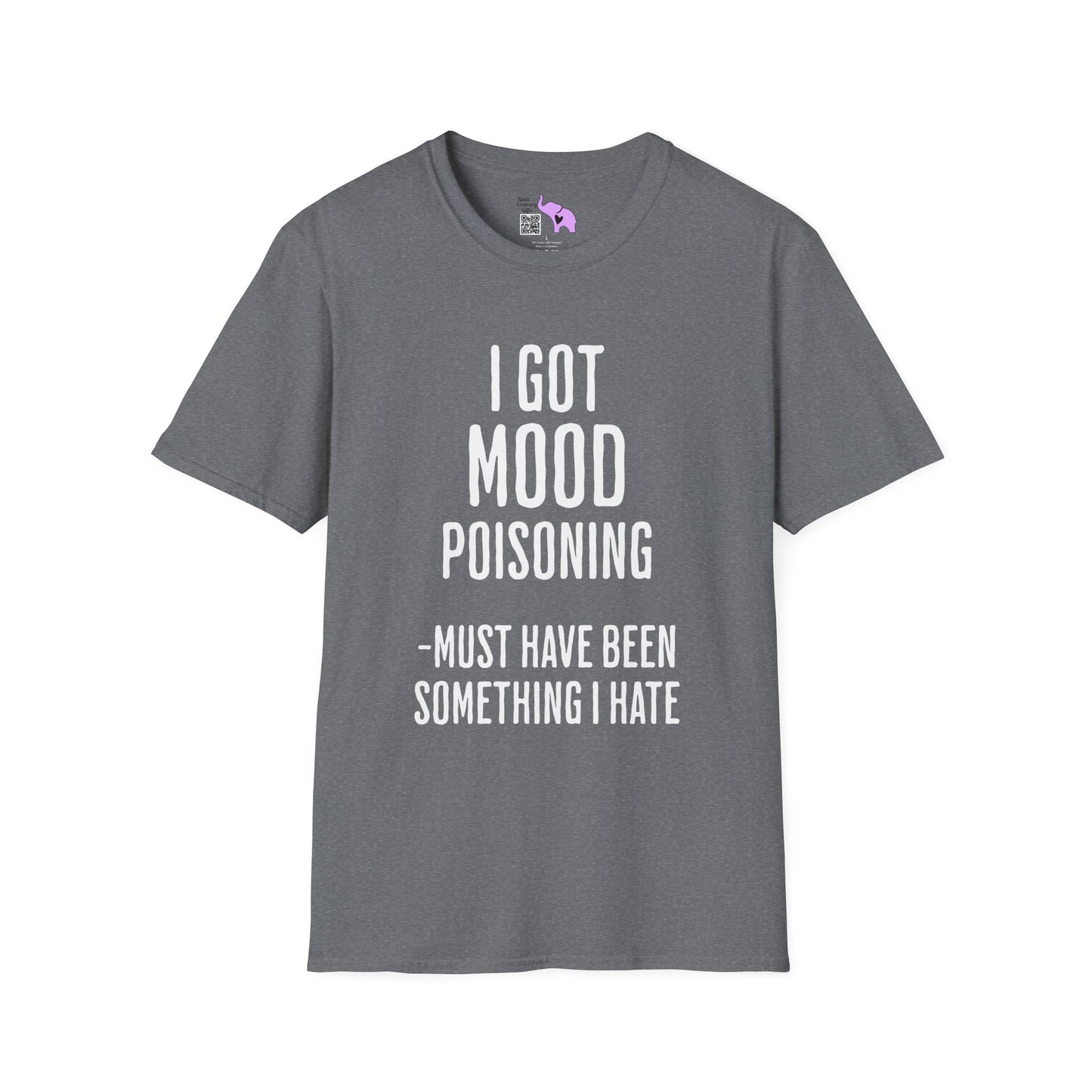 I Got Mood Poisoning Must Have Been Something I Hate Adult T-shirt