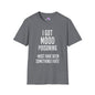 I Got Mood Poisoning Must Have Been Something I Hate Adult T-shirt