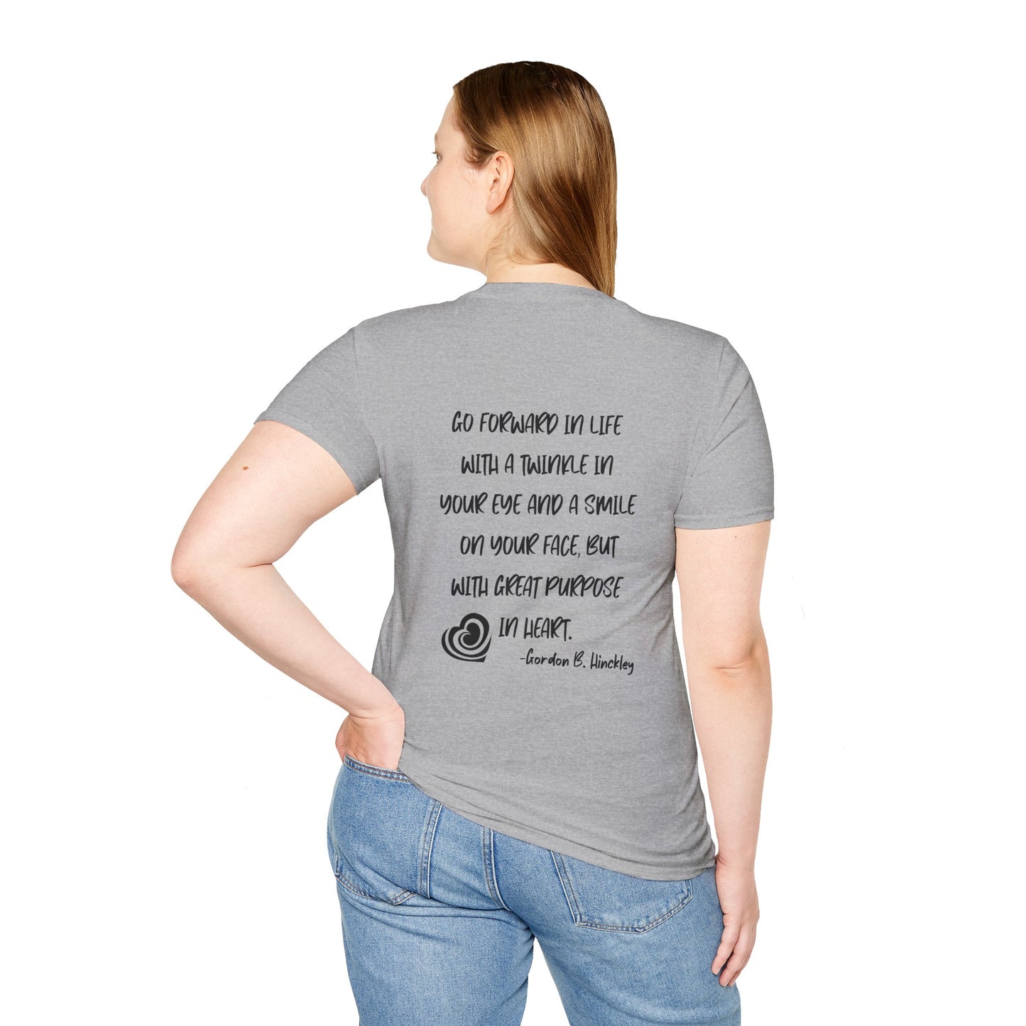 "Go With Purpose In Heart" Hinckley Quote T-shirt