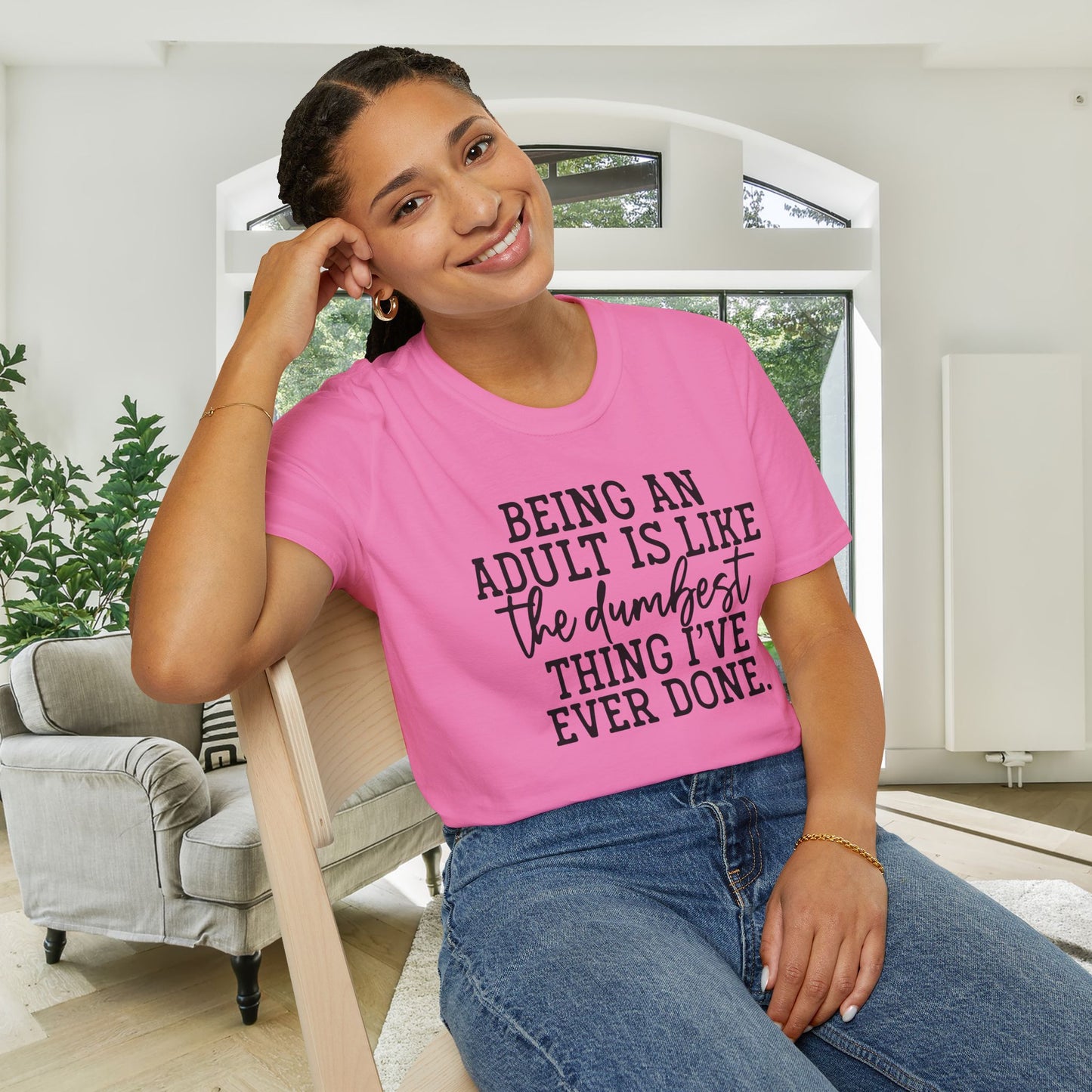 Being An Adult is Like The Dumbest Thing I've Ever Done Adult T-shirt