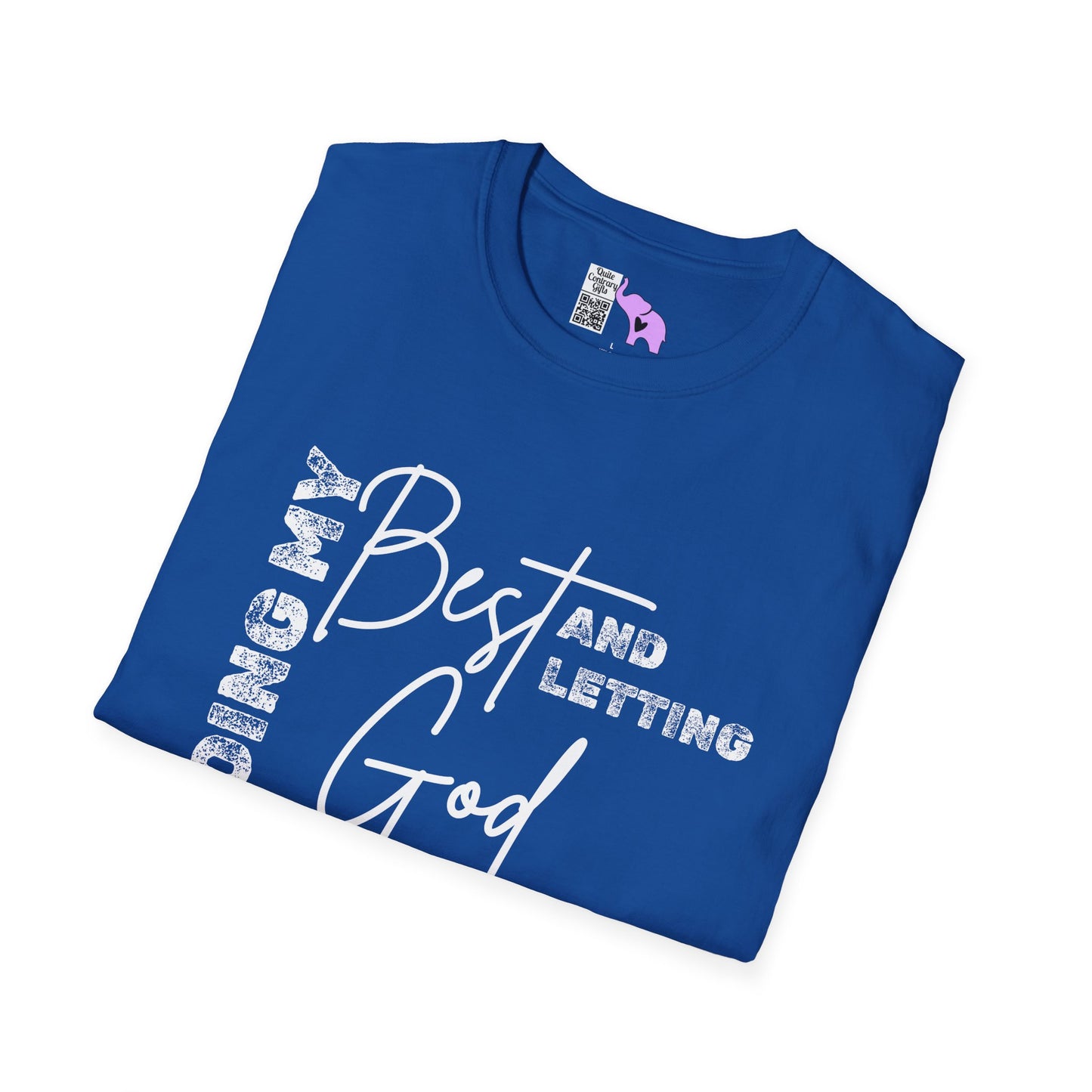 Doing My Best and Letting God Do The Rest Adult T-shirt
