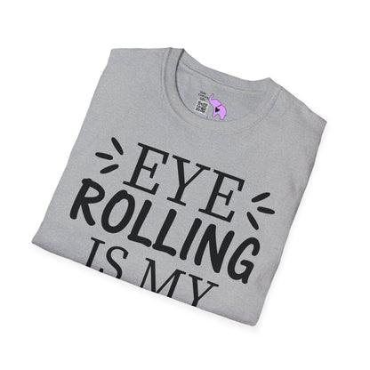 Eye Rolling Is My Cardio T-shirt