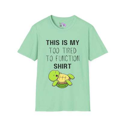 This is My Too Tired to Function w/Turtle T-shirt